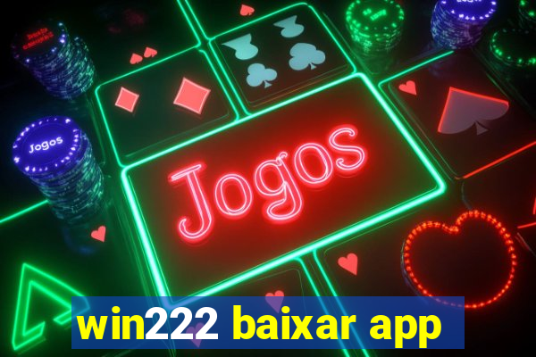 win222 baixar app